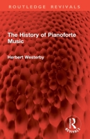 The History of Pianoforte Music 1021513997 Book Cover