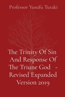 The Trinity Of Sin And Response Of The Triune God - Revised Expanded Version 2019 1088175139 Book Cover