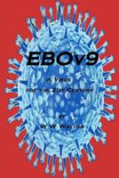 Ebov9: A Virus for the 21st Century 1545207135 Book Cover