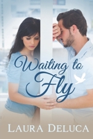 Waiting to Fly B08F8BY6R8 Book Cover