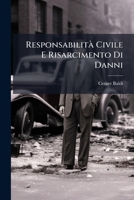 ResponsabilitÃ Civile E Risarcimento Di Danni (Italian Edition) 1023773392 Book Cover