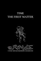 Time: The First Matter: The Theory of aRiNdE (Teorias do Arinde) (Portuguese Edition) B0DZ26R1FL Book Cover