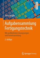 Aufgabensammlung Fertigungstechnik: Mit Ausführlichen Lösungswegen Und Formelsammlung 365804800X Book Cover