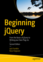 Beginning Jquery: From the Basics of Jquery to Writing Your Own Plug-Ins 1484230264 Book Cover