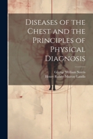 Diseases of the Chest and the Principles of Physical Diagnosis 1021343587 Book Cover