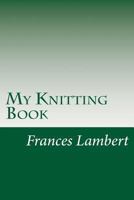 My Knitting Book 1015885993 Book Cover