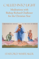Called into Light: Meditations with Bishop Richard Challoner for the Christian Year 0852449798 Book Cover