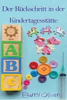Die Regression in der Kindertagesstätte (German Edition) B0DY1WPMVX Book Cover