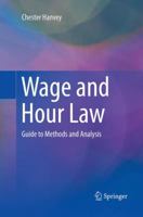 Wage and Hour Law: Guide to Methods and Analysis 3030090361 Book Cover