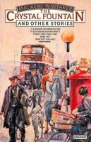 The Crystal Fountain & Other Stories 0856356921 Book Cover