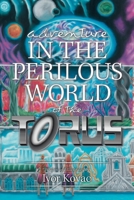 Adventure in the Perilous World of The Torus 1796081159 Book Cover