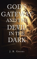 God's Gateway and the Devil in the Dark B0F1HKVTQF Book Cover