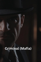 Criminal (Mafia) B0DRPNJTDP Book Cover
