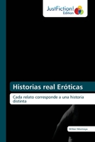 Historias real Eróticas: Cada relato corresponde a una historia distinta 6203575232 Book Cover