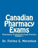 Canadian Pharmacy Exams: Pharmacist Evaluating Exam Practice, Volume 1 1480186155 Book Cover