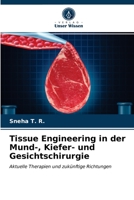 Tissue Engineering in der Mund-, Kiefer- und Gesichtschirurgie: Aktuelle Therapien und zukünftige Richtungen 6203398608 Book Cover