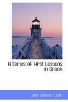A Series of First Lessons in Greek 3368629921 Book Cover