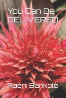 You Can Be Delivered 0988674777 Book Cover