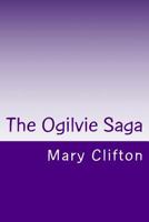 The Ogilvie Saga 1537637223 Book Cover