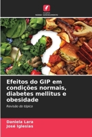 Efeitos do GIP em condições normais, diabetes mellitus e obesidade (Portuguese Edition) 6206928047 Book Cover