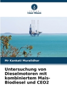 Untersuchung von Dieselmotoren mit kombiniertem Mais-Biodiesel und CEO2 (German Edition) 6207906446 Book Cover