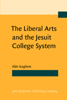 The Liberal Arts and the Jesuit College System 0915027771 Book Cover