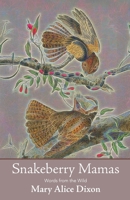 Snakeberry Mamas 1960558129 Book Cover