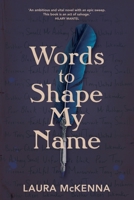 Words to Shape My Name 1848407955 Book Cover