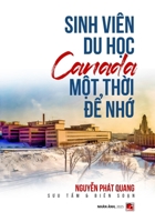 Sinh Viên Du H?c Canada - M?t Th?i Ð? Nh? (softcover - color) (Vietnamese Edition) B0FLJ3G81K Book Cover