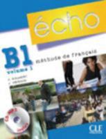 Echo (Nouvelle Version): Livre De L'Eleve + Portfolio + CD MP3 B1.1 2090385715 Book Cover