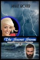The Secret Storm: Unchained Souls Series 0692198830 Book Cover