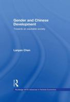 Gender and Chinese Development: Towards an Equitable Society 0415467233 Book Cover