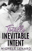 Totally Inevitable Intent: A Steamy DIY Renovation Novel 1955979081 Book Cover