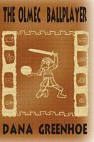 The Olmec Ballplayer 1434822613 Book Cover