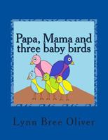 Papa, Mama and three baby birds 1500561576 Book Cover