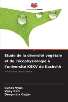 Étude de la diversité végétale et de l'écophysiologie à l'université KSKV de Kachchh (French Edition) 663012331X Book Cover