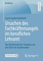 Ursachen des Fachkräftemangels im beruflichen Lehramt: Die Attraktivität des Studiums aus der Sicht von Studierenden (BestMasters) (German Edition) 3658403535 Book Cover