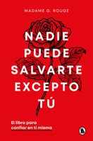 Nadie puede salvarte excepto tú. El libro para confiar en ti misma / No One Can Save You Except Yourself: The Book to Trust Yourself (Spanish Edition) 8402429920 Book Cover