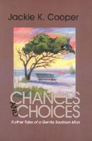 Chances And Choices: Further Tales Of A Gentle Southern Man 0865549737 Book Cover