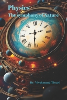 Physics the symphony of Nature B0DRG5RLT2 Book Cover