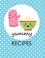 Yummy Recipes : A Cute Blank Recipe Book for Your Favorite Dishes 1708296387 Book Cover