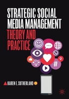 Strategic Social Media Management : Theory and Practice 9811546576 Book Cover
