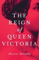 The Reign Of Queen Victoria 1163183520 Book Cover