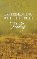 Experimenting with the Truth 1945894083 Book Cover