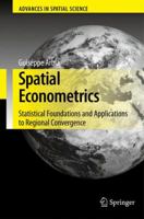 Spatial Econometrics: Statistical Foundations and Applications to Regional Convergence 354032304X Book Cover