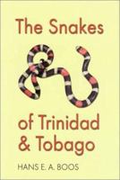 The Snakes of Trinidad and Tobago (W L Moody, Jr, Natural History Series) 1585441163 Book Cover