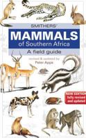 Smither's Mammals of Southern Africa: A Field Guide 1868725502 Book Cover