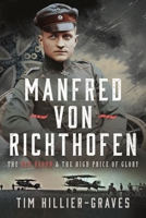 Manfred Von Richthofen: The High Price of Glory 103610026X Book Cover