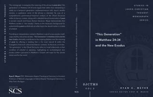 This Generation in Matthew 24:34 and The New Exodus: (SJCTMS 2) B0FGJH1T12 Book Cover