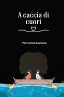A caccia di cuori (Italian Edition) B0F79K25Q7 Book Cover